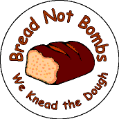 Bread Not Bombs We Knead the Dough-FUNNY PEACE BUMPER STICKER