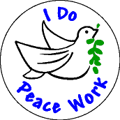 I Do Peace Work-PEACE BUMPER STICKER