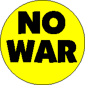 No War with yellow background-ANTI-WAR BUTTON