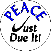 PEACE BUTTON SPECIAL: Peace - Just Due It