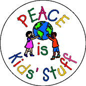 Peace is Kids Stuff-PEACE BUTTON