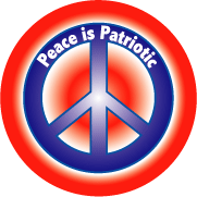 Peace is Patriotic - Peace Sign - Peace Symbol-PEACE BUTTON