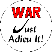 War - Just Adieu It-FUNNY ANTI-WAR T-SHIRT