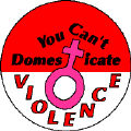 You Can't Domesticate Violence-POLITICAL KEY CHAIN