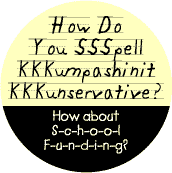 How Do You Spell Compassionate Conservative KKK--POLITICAL STICKERS