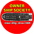 Owner Ship Society--POLITICAL STICKERS