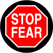 Stop Fear STOP Sign--POLITICAL BUTTON