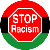 Stop Racism STOP Sign--POLITICAL BUTTON