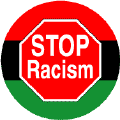 Stop Racism STOP Sign--POLITICAL BUTTON