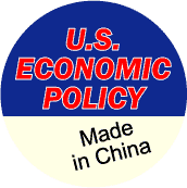 US Economic Policy: Made in China--POLITICAL MAGNET