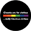 Closets are for Clothes - Rainbow Pride Bar--Gay Pride Rainbow Store FUNNY MAGNET