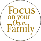 Focus on Your Own Family--Gay Pride Rainbow Store T-SHIRT