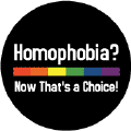 Homophobia - Now That's a Choice - Rainbow Pride Bar--Gay Pride Rainbow Store STICKERS