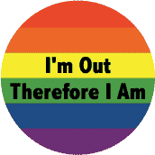 I'm Out Therefore I Am - Gay Pride Flag Colors--Gay Pride Rainbow Store T-SHIRT