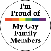 I'm Proud of My Gay Family Members - Rainbow Pride Bar--Gay Pride Rainbow Store BUTTON