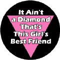 It Ain't a Diamond That's This Girl's Best Friend - Pink Triangle--Gay Pride Rainbow Store COFFEE MUG