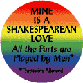 Mine is a Shakespearean Love - All the Parts are Played by Men - Gay Pride Flag Colors--Gay Pride Rainbow Shop FUNNY STICKERS