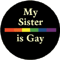 My Sister is Gay - Rainbow Pride Bar--Gay Pride Rainbow Shop STICKERS