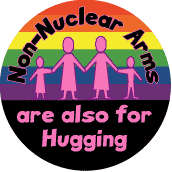 Non-Nuclear Arms are Also for Hugging - Gay Pride Flag Colors--Gay Pride Rainbow Shop BUMPER STICKER