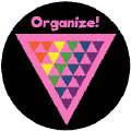 Organize - Pink Triangles - Rainbow Quilt Triangles--Gay Pride Rainbow Shop T-SHIRT
