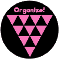 Organize - Pink Triangles--Gay Pride Rainbow Shop MAGNET