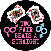 Two Pairs Beats a Straight--Gay Pride Rainbow Shop MAGNET