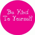 Be Kind to Yourself SPIRITUAL MAGNET