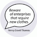 Beware of enterprises that require new clothes. Henry David Thoreau quote SPIRITUAL KEY CHAIN