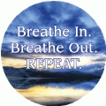 Breathe in. Breathe Out. REPEAT. SPIRITUAL BUMPER STICKER