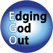 EGO - Edging God Out SPIRITUAL STICKERS