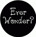 Ever Wonder? SPIRITUAL T-SHIRT