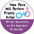 Have Penis Will Perform Priestly Duties - FUNNY SPIRITUAL BUMPER STICKER