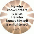 He who knows others is wise. He who knows himself is enlightened. Lao Tzu quote SPIRITUAL BUMPER STICKER