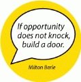 If opportunity does not knock, build a door. Milton Berle quote SPIRITUAL KEY CHAIN