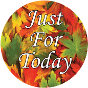 Just For Today SPIRITUAL BUMPER STICKER