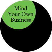 Mind Your Own Business SPIRITUAL BUTTON