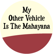 My Other Vehicle is the Mahayana SPIRITUAL BUMPER STICKER