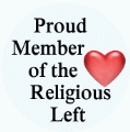 Proud Member of the Religious Left SPIRITUAL BUTTON