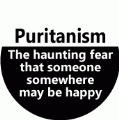 Puritanism - The haunting fear that someone somewhere may be happy SPIRITUAL KEY CHAIN
