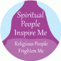 Spiritual People Inspire Me - Religious People Frighten Me SPIRITUAL KEY CHAIN