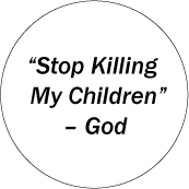 Stop Killing My Children - God SPIRITUAL BUMPER STICKER