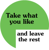 Take what you like and leave the rest SPIRITUAL BUMPER STICKER