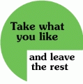 Take what you like and leave the rest SPIRITUAL BUTTON