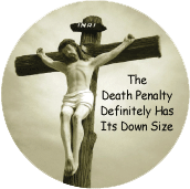 The Death Penalty Definitely Has Its Down Size SPIRITUAL BUMPER STICKER