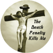 The Death Penalty Kills Me SPIRITUAL BUTTON