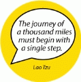 The journey of a thousand miles must begin with a single step. Lao Tzu quote SPIRITUAL BUTTON
