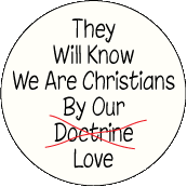 They Will Know We Are Christians by Our Love Not Doctrine - Christian SPIRITUAL COFFEE MUG