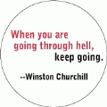 When you are going through hell, keep going --Winston Churchill quote SPIRITUAL KEY CHAIN