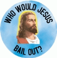 Who Would Jesus Bail Out SPIRITUAL KEY CHAIN