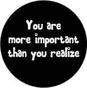 You are more important than you realize SPIRITUAL BUMPER STICKER
